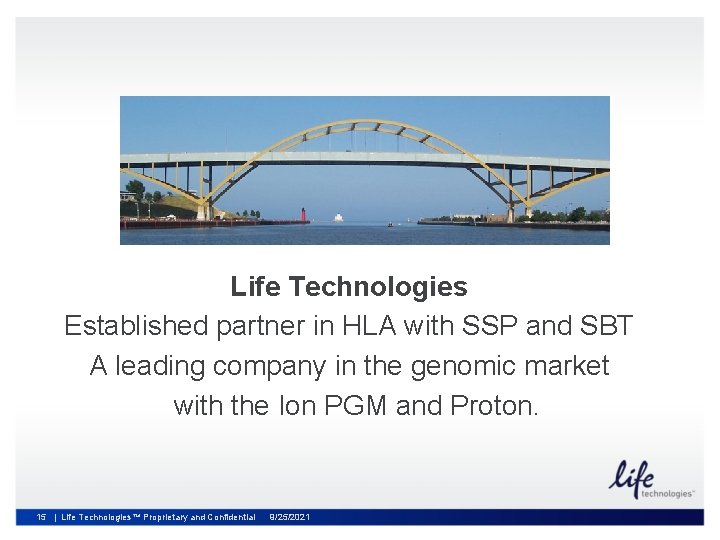 Life Technologies Established partner in HLA with SSP and SBT A leading company in