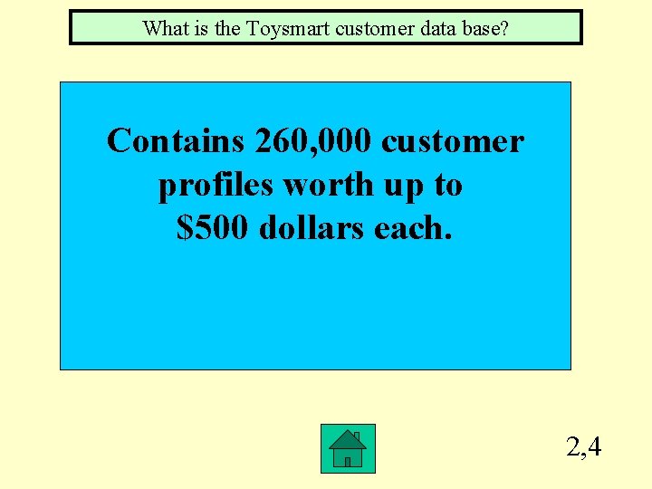 What is the Toysmart customer data base? Contains 260, 000 customer profiles worth up