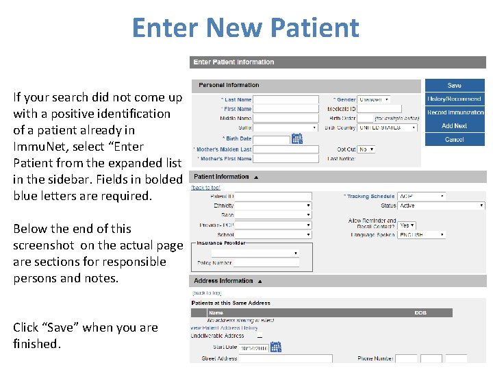 Enter New Patient If your search did not come up with a positive identification