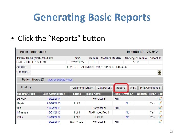 Generating Basic Reports • Click the “Reports” button 23 