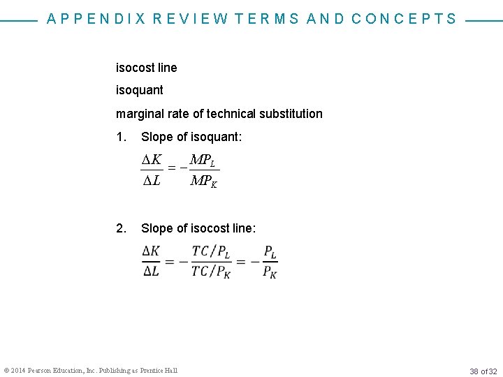 APPENDIX REVIEW TERMS AND CONCEPTS isocost line isoquant marginal rate of technical substitution 1.