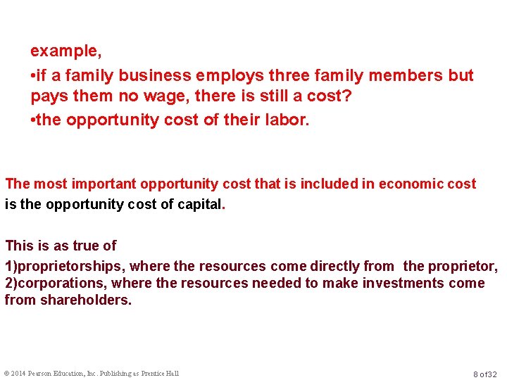 example, • if a family business employs three family members but pays them no
