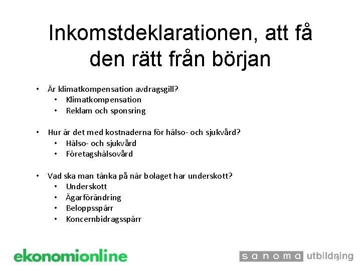 Inkomstdeklarationen, att få den rätt från början • Är klimatkompensation avdragsgill? • Klimatkompensation •