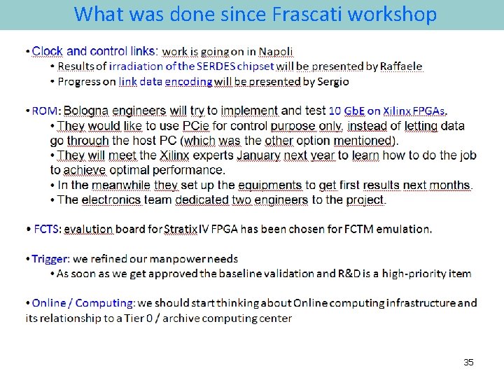 l. What was done since Frascati workshop 35 