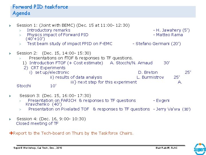 Forward PID taskforce Agenda Ø Session 1: (Joint with BEMC) (Dec. 15 at 11: