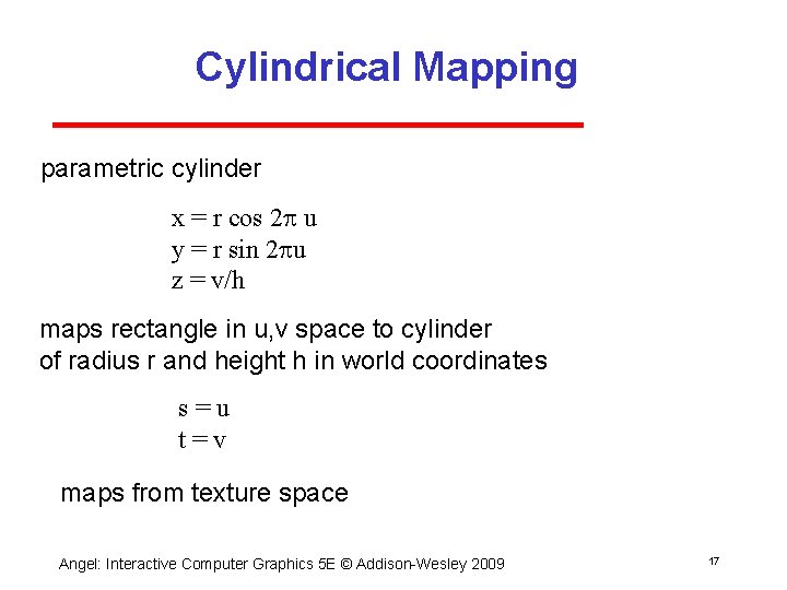 Cylindrical Mapping parametric cylinder x = r cos 2 p u y = r