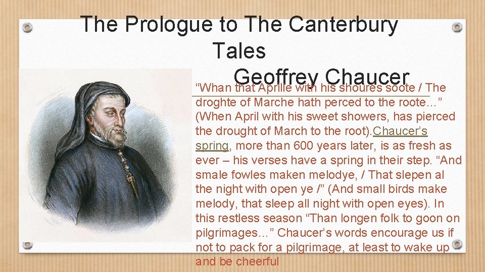 The Prologue to The Canterbury Tales Geoffrey Chaucer “Whan that Aprille with his shoures