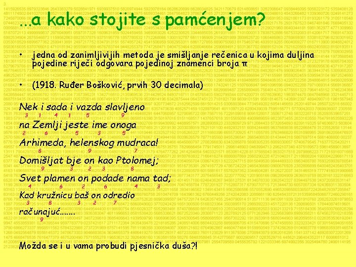 . . . a kako stojite s pamćenjem? • jedna od zanimljivijih metoda je