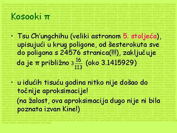 Kosooki π • Tsu Ch’ungchihu (veliki astronom 5. stoljeća), upisujući u krug poligone, od