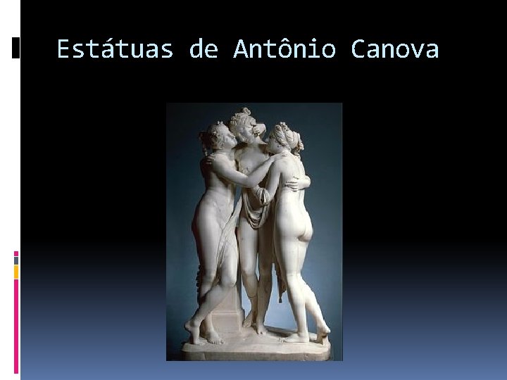 Estátuas de Antônio Canova 