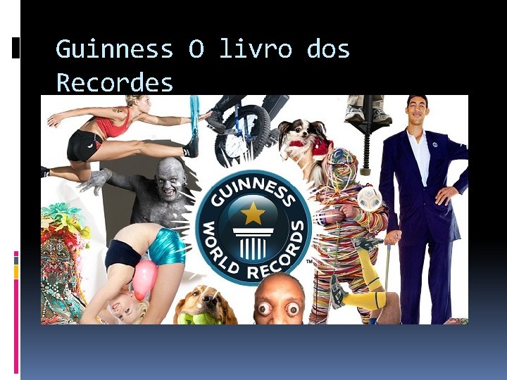 Guinness O livro dos Recordes 