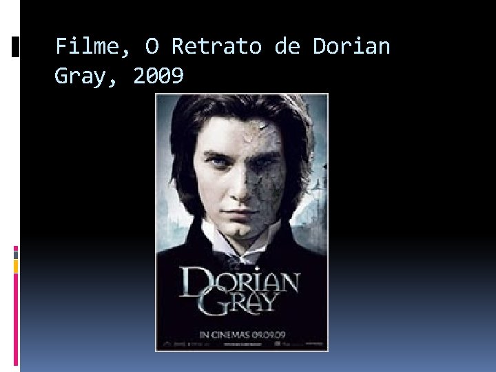 Filme, O Retrato de Dorian Gray, 2009 