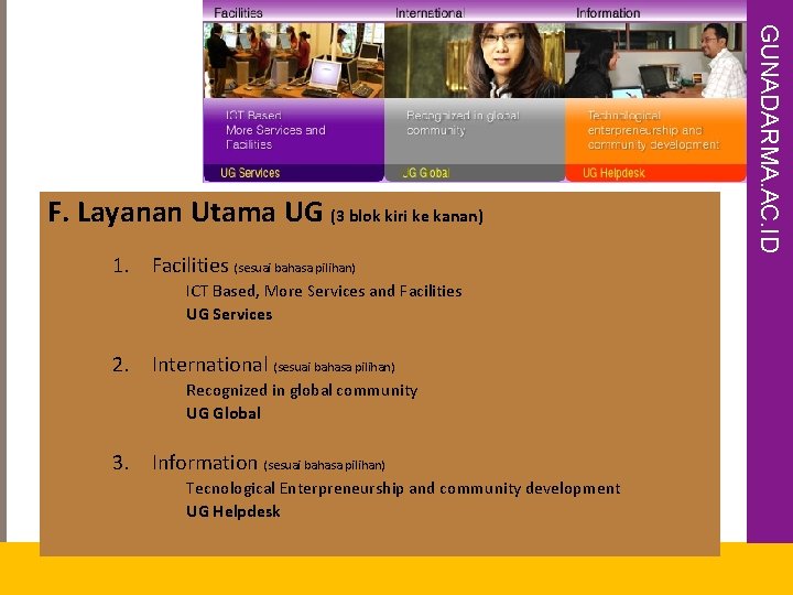 1. Facilities (sesuai bahasa pilihan) ICT Based, More Services and Facilities UG Services 2.