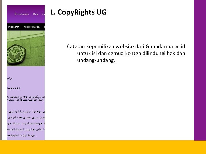 L. Copy. Rights UG Catatan kepemilikan website dari Gunadarma. ac. id untuk isi dan