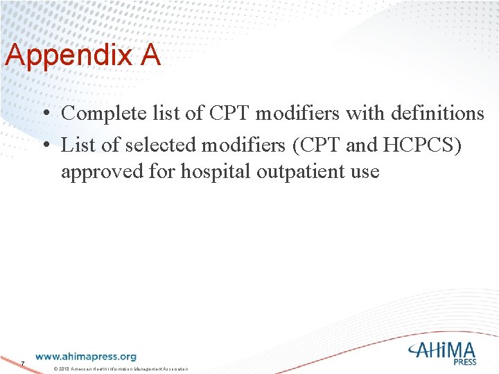 Appendix A • Complete list of CPT modifiers with definitions • List of selected