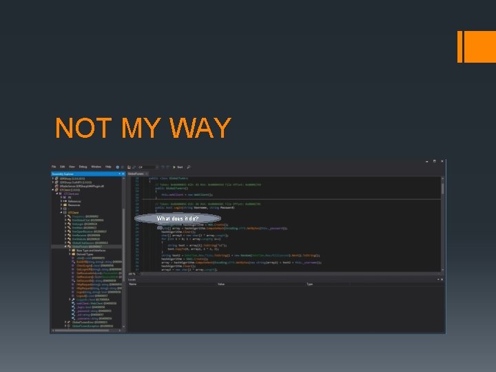 NOT MY WAY What does it do? NOT MY WAY What does it do?