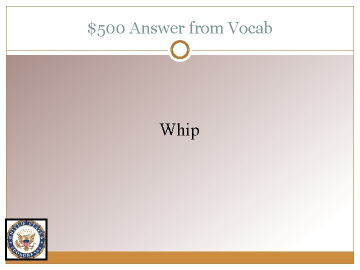 $500 Answer from Vocab Whip 