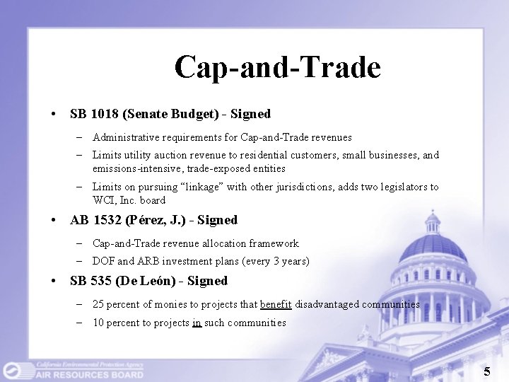 Cap-and-Trade • SB 1018 (Senate Budget) - Signed – Administrative requirements for Cap-and-Trade revenues