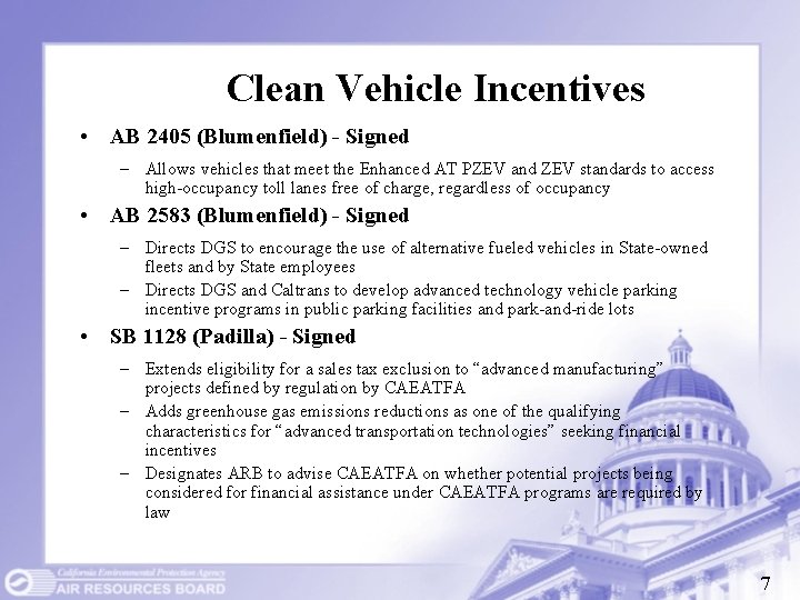 Clean Vehicle Incentives • AB 2405 (Blumenfield) - Signed – Allows vehicles that meet