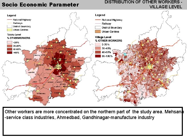 Socio Economic Parameter DISTRIBUTION OF OTHER WORKERS VILLAGE LEVEL Other workers are more concentrated