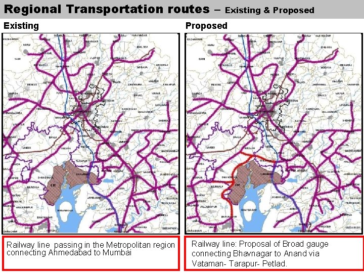 Regional Transportation routes – Existing Railway line passing in the Metropolitan region connecting Ahmedabad