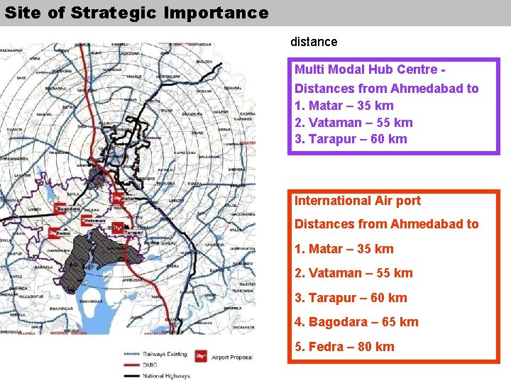 Site of Strategic Importance distance Multi Modal Hub Centre Distances from Ahmedabad to 1.