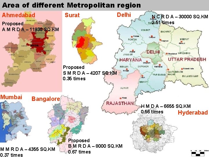 Area of different Metropolitan region Ahmedabad Surat Delhi Proposed A M R D A