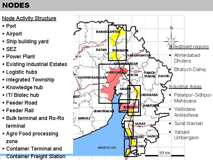 NODES Node Activity Structure § Port § Airport § Ship building yard § SEZ