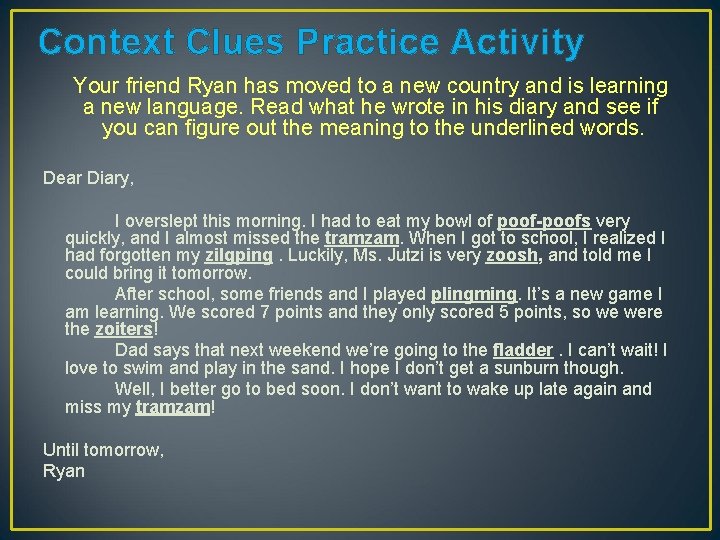 Context Clues Practice Activity Your friend Ryan has moved to a new country and