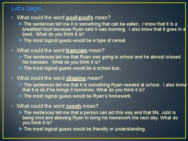 Let’s begin… • What could the word poof-poofs mean? ►The sentences tell me it