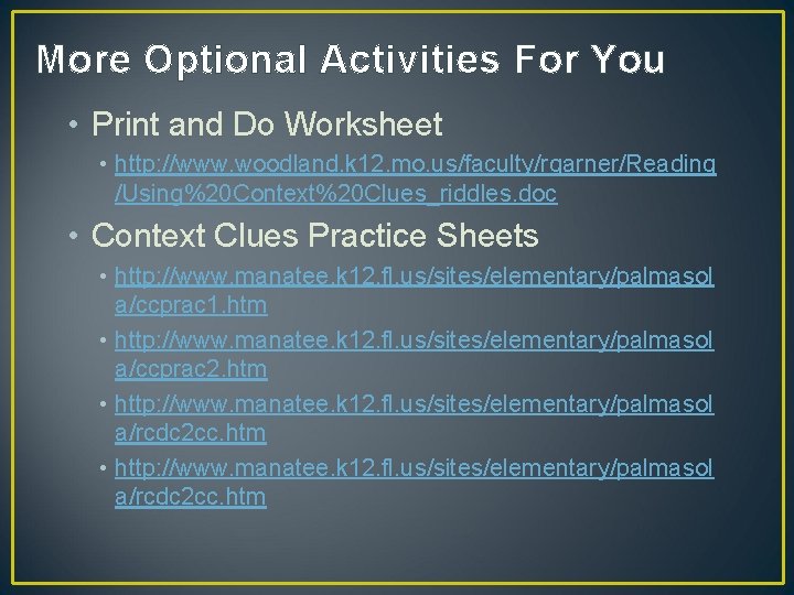 More Optional Activities For You • Print and Do Worksheet • http: //www. woodland.