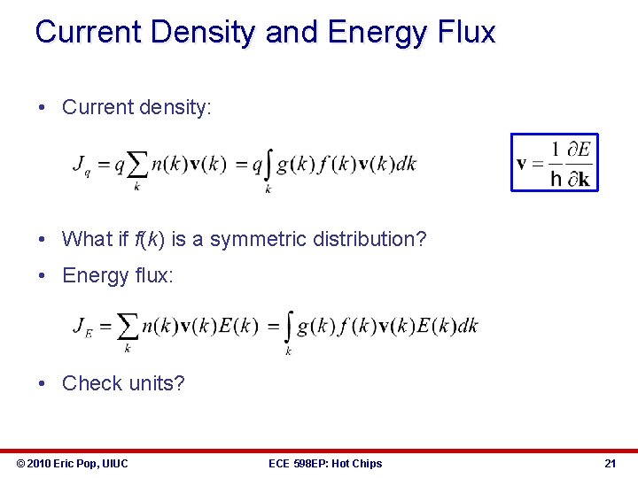 Current Density and Energy Flux • Current density: • What if f(k) is a