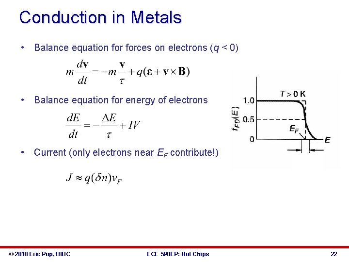 Conduction in Metals • Balance equation forces on electrons (q < 0) • Balance