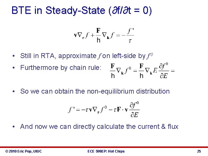 BTE in Steady-State (∂f/∂t = 0) • Still in RTA, approximate f on left-side