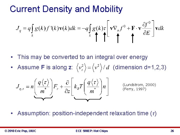 Current Density and Mobility • This may be converted to an integral over energy