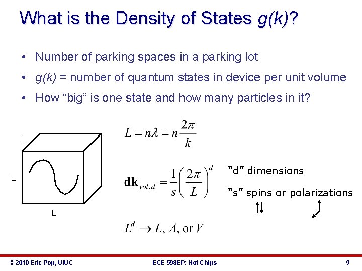 What is the Density of States g(k)? • Number of parking spaces in a