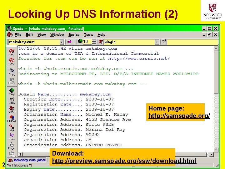 Looking Up DNS Information (2) Home page: http: //samspade. org/ 25 Download: http: //preview.