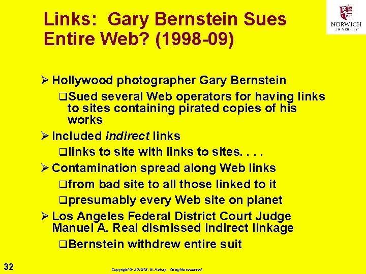 Links: Gary Bernstein Sues Entire Web? (1998 -09) Ø Hollywood photographer Gary Bernstein q.