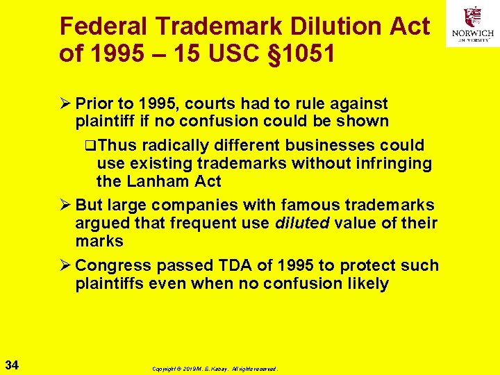 Federal Trademark Dilution Act of 1995 – 15 USC § 1051 Ø Prior to