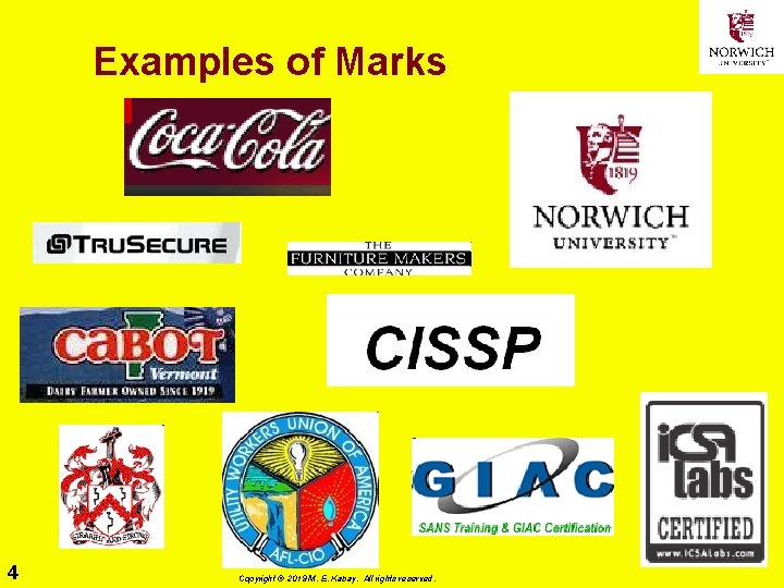 Examples of Marks 4 Copyright © 2019 M. E. Kabay. All rights reserved. 