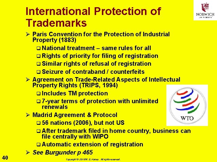 International Protection of Trademarks 40 Ø Paris Convention for the Protection of Industrial Property