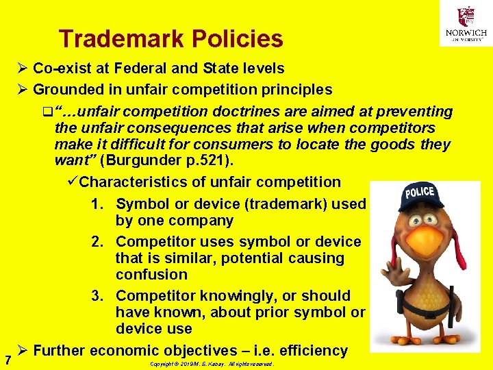 Trademark Policies 7 Ø Co-exist at Federal and State levels Ø Grounded in unfair