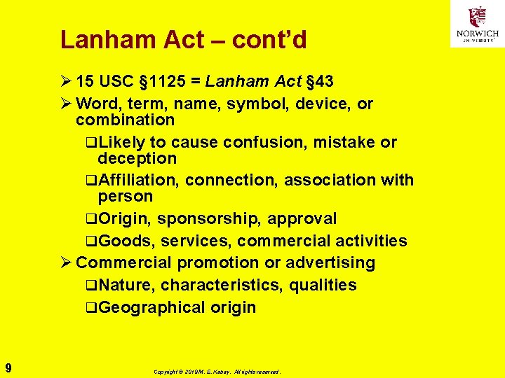 Lanham Act – cont’d Ø 15 USC § 1125 = Lanham Act § 43