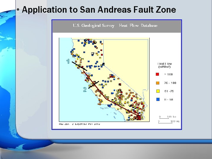  • Application to San Andreas Fault Zone 1 2 