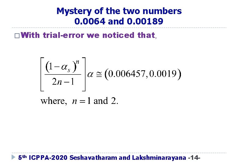 Mystery of the two numbers 0. 0064 and 0. 00189 � With trial-error we Mystery of the two numbers 0. 0064 and 0. 00189 � With trial-error we
