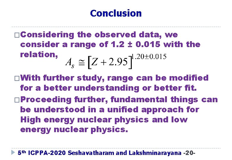 Conclusion �Considering the observed data, we consider a range of 1. 2 ± 0. Conclusion �Considering the observed data, we consider a range of 1. 2 ± 0.