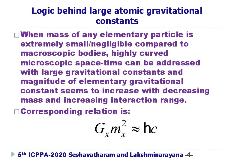 Logic behind large atomic gravitational constants � When mass of any elementary particle is Logic behind large atomic gravitational constants � When mass of any elementary particle is