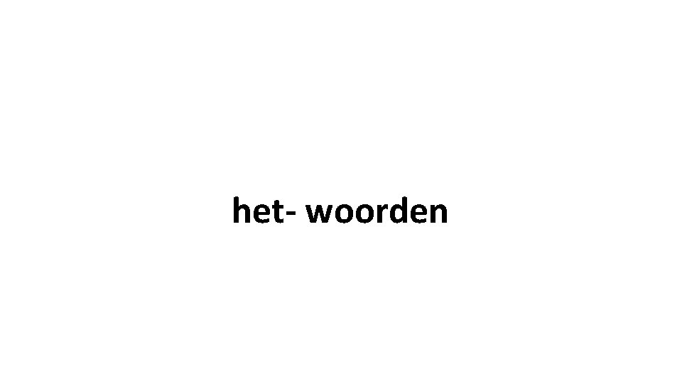 het- woorden 