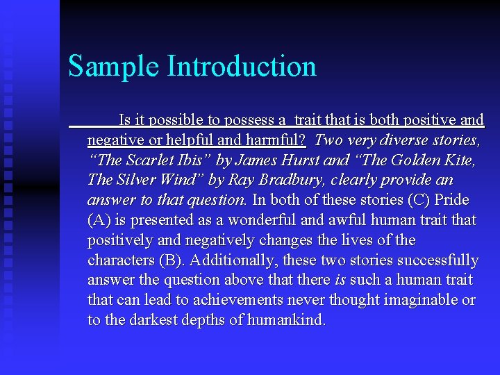 Sample Introduction Is it possible to possess a trait that is both positive and