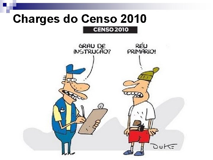 Charges do Censo 2010 